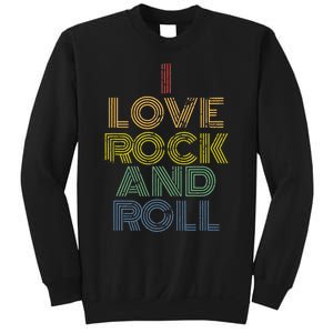 I Love Rock And Roll Distressed Rainbow 70s Sweatshirt