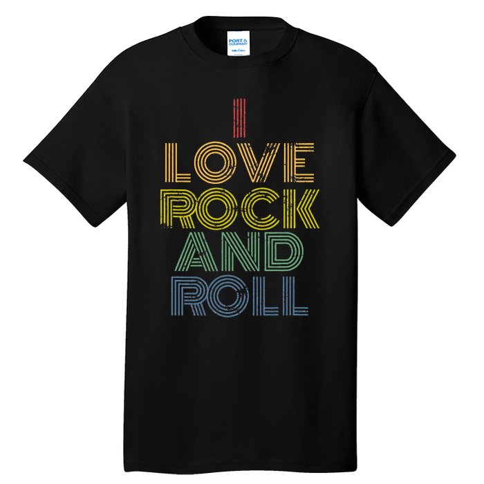 I Love Rock And Roll Distressed Rainbow 70s Tall T-Shirt