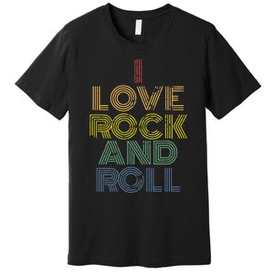 I Love Rock And Roll Distressed Rainbow 70s Premium T-Shirt