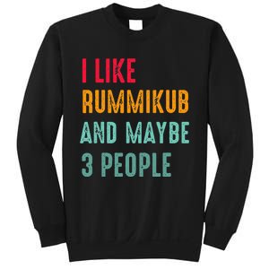 I Like Rummikub And Maybe 3 People Sweatshirt