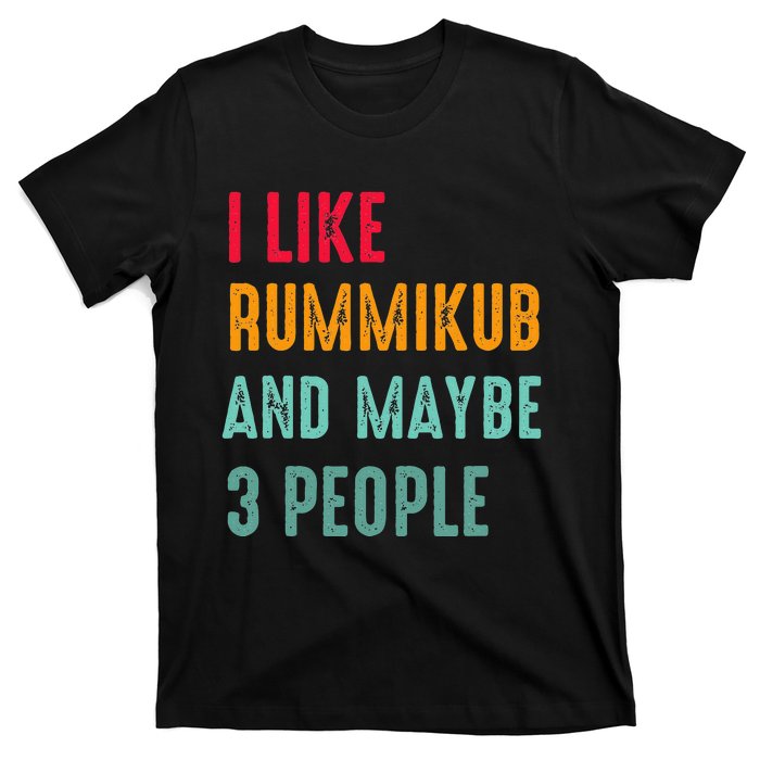 I Like Rummikub And Maybe 3 People T-Shirt