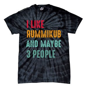 I Like Rummikub And Maybe 3 People Tie-Dye T-Shirt