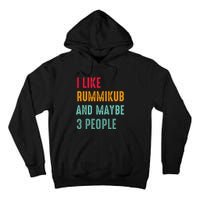 I Like Rummikub And Maybe 3 People Tall Hoodie