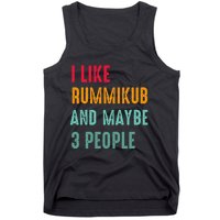 I Like Rummikub And Maybe 3 People Tank Top