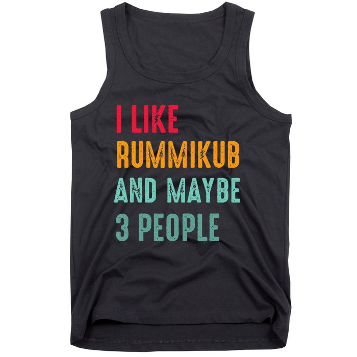 I Like Rummikub And Maybe 3 People Tank Top