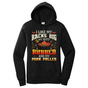 I Like Racks Big My Butt Rubbed And My Pork Pulled Grilling Women's Pullover Hoodie