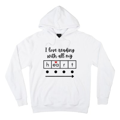 I Love Reading With All My Heart Science Teacher Valentine Hoodie