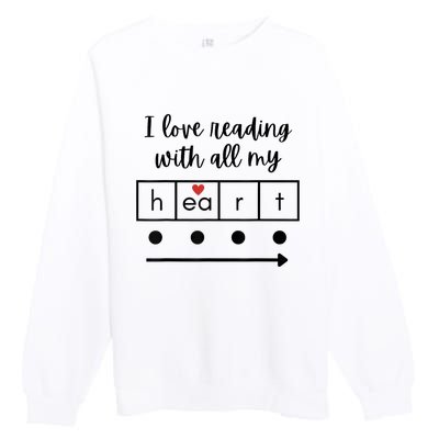 I Love Reading With All My Heart Science Teacher Valentine Premium Crewneck Sweatshirt