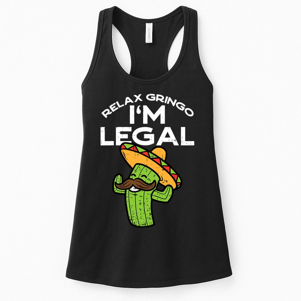 Im Legal Relax Gringo Mexican Funny Womens Tank Top