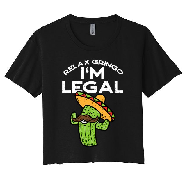 Im Legal Relax Gringo Mexican Funny Crop Top