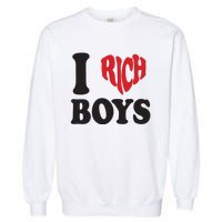 I Love Rich B.O.Y.S. Garment-Dyed Sweatshirt