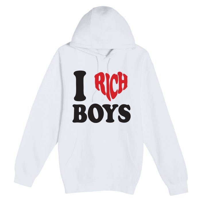 I Love Rich B.O.Y.S. Premium Pullover Hoodie