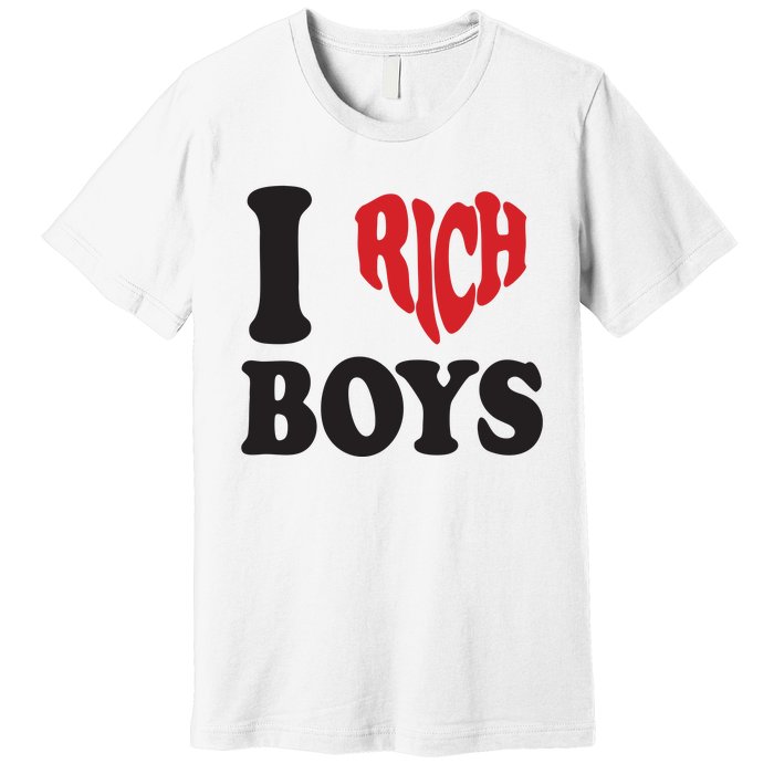 I Love Rich B.O.Y.S. Premium T-Shirt