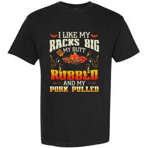 I Like Racks Big And Pork Pulled Bbq Humor Garment-Dyed Heavyweight T-Shirt