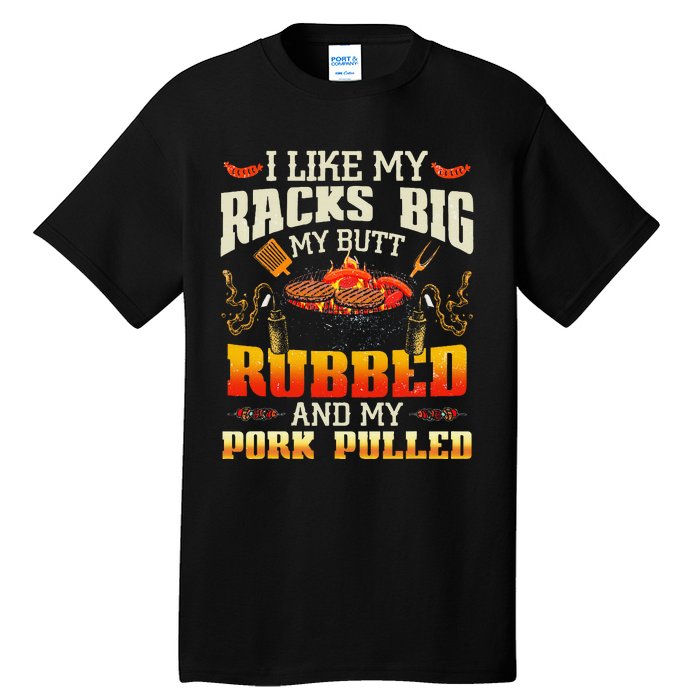 I Like Racks Big And Pork Pulled Bbq Humor Tall T-Shirt