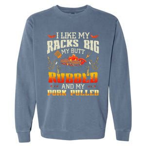 I Like Racks Big And Pork Pulled Bbq Humor Garment-Dyed Sweatshirt