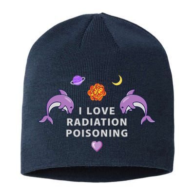 I Love Radiation Poisoning Sustainable Beanie