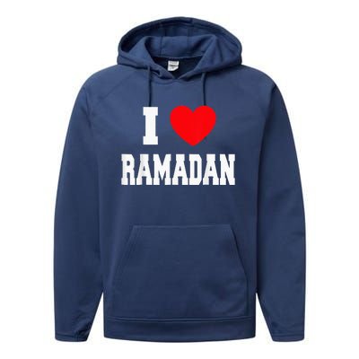 I Love Ramadan Ramadan Kareem Mubarak Performance Fleece Hoodie