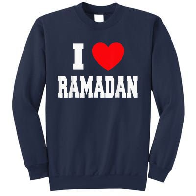 I Love Ramadan Ramadan Kareem Mubarak Sweatshirt