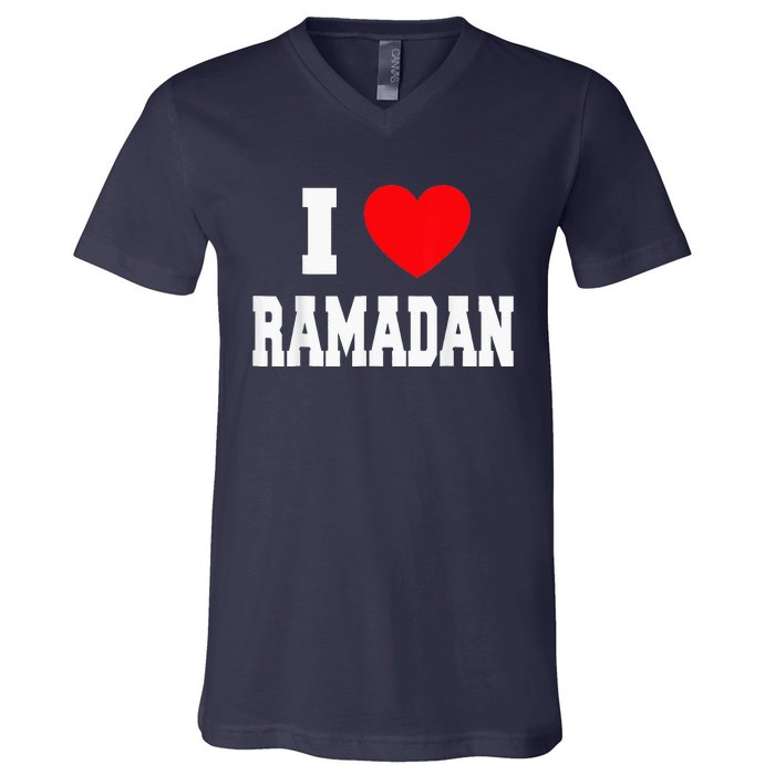 I Love Ramadan Ramadan Kareem Mubarak V-Neck T-Shirt