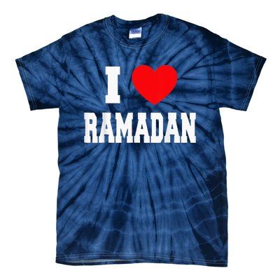 I Love Ramadan Ramadan Kareem Mubarak Tie-Dye T-Shirt