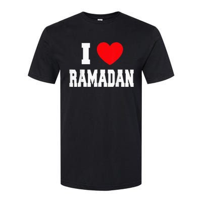 I Love Ramadan Ramadan Kareem Mubarak Softstyle CVC T-Shirt