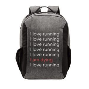 I Love Running I Am Dying Funny Running Marathon Vector Backpack