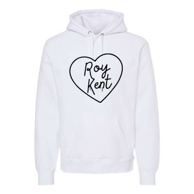 I Love Roy Kent Premium Hoodie