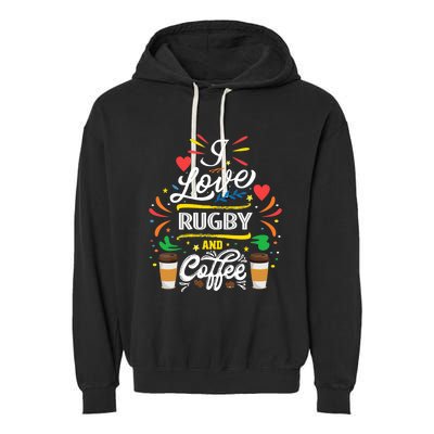 I Love RUGBY And Coffee Meme Garment-Dyed Fleece Hoodie