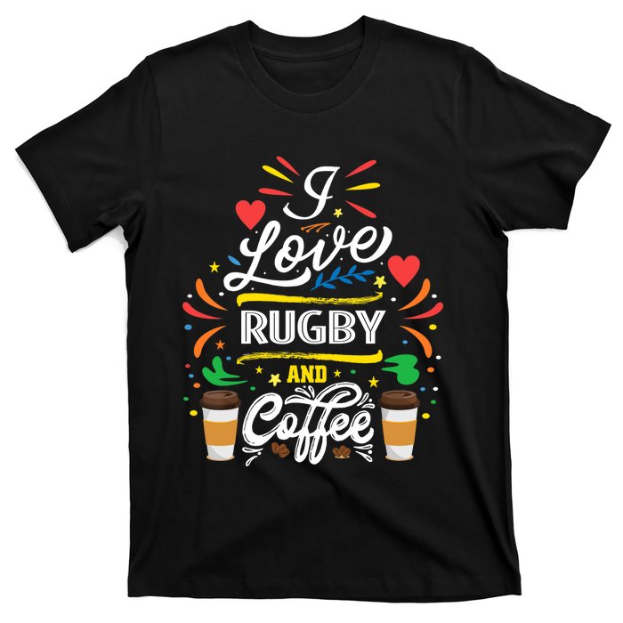 I Love RUGBY And Coffee Meme T-Shirt