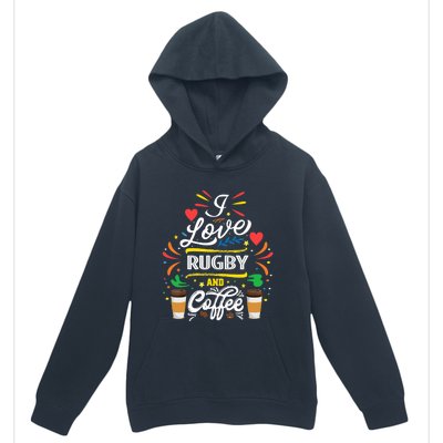 I Love RUGBY And Coffee Meme Urban Pullover Hoodie