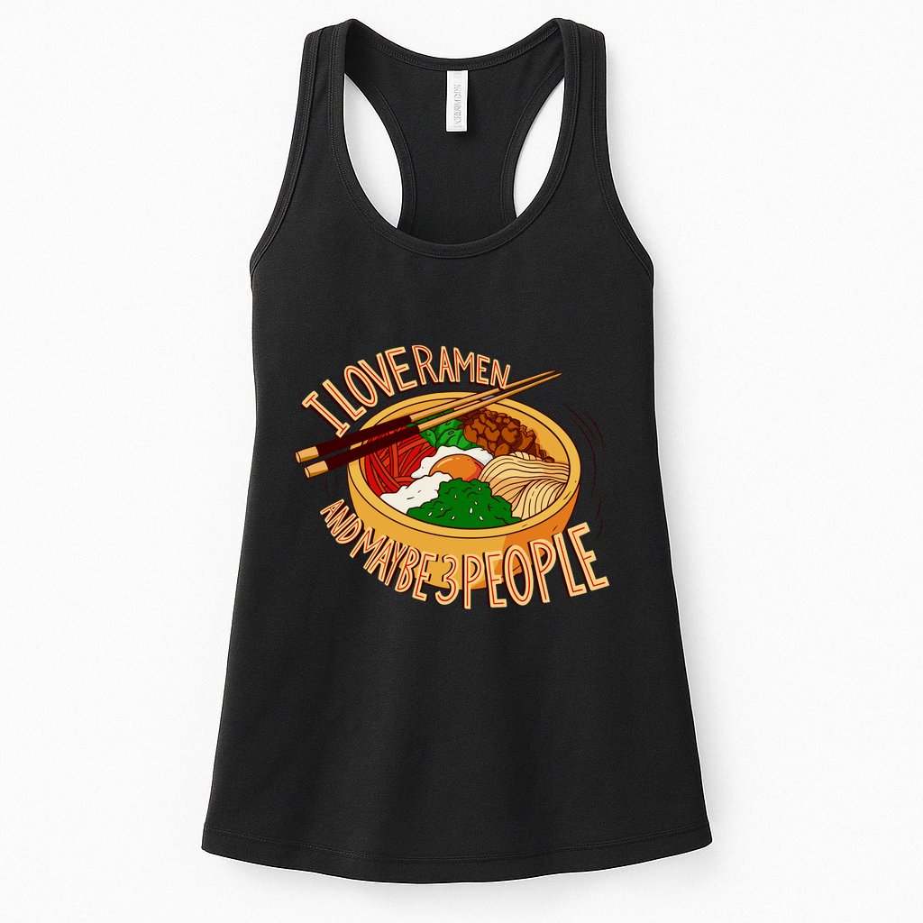 I Love Ramen Noodles And Maybe 3 People Womens Tank Top