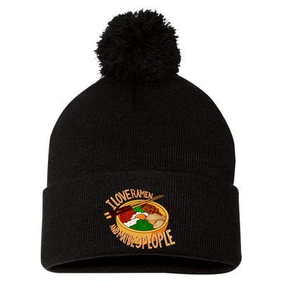 I Love Ramen Noodles And Maybe 3 People Pom Pom 12in Knit Beanie
