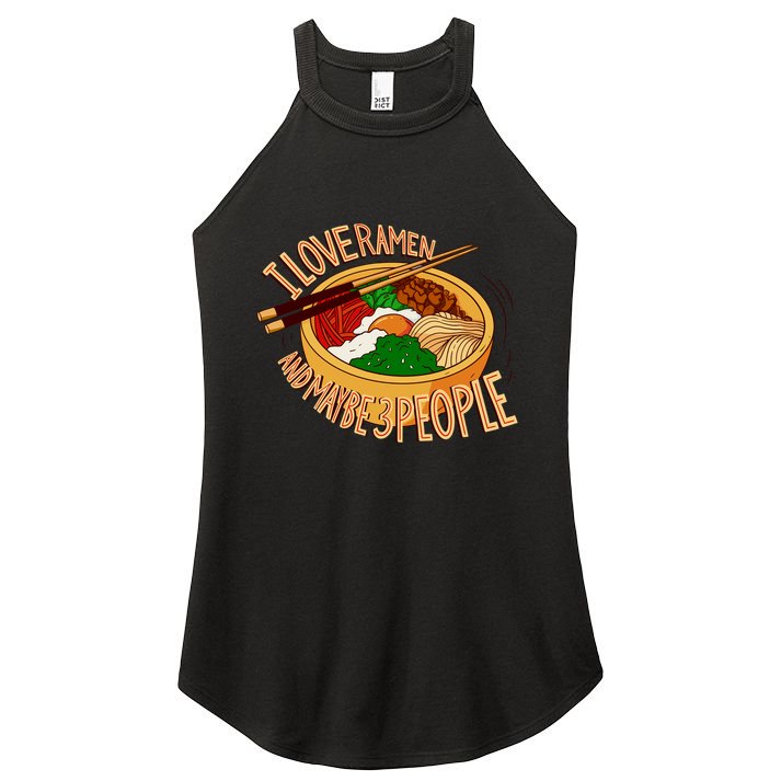 I Love Ramen Noodles And Maybe 3 People Women's Perfect Tri Rocker Tank