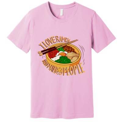 I Love Ramen Noodles And Maybe 3 People Premium T-Shirt