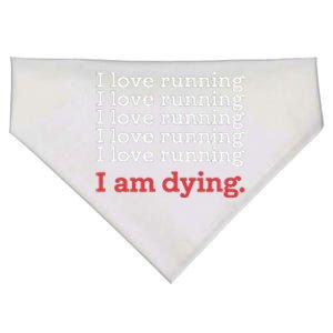 I Love Running I Am Dying Funny Running Marathon USA-Made Doggie Bandana