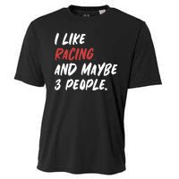 I Like Racing And Maybe 3 People Race Car Cute Gift Cooling Performance Crew T-Shirt