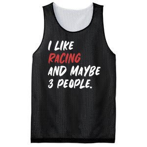 I Like Racing And Maybe 3 People Race Car Cute Gift Mesh Reversible Basketball Jersey Tank