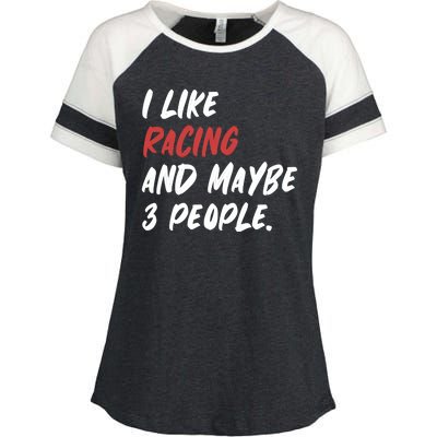 I Like Racing And Maybe 3 People Race Car Cute Gift Enza Ladies Jersey Colorblock Tee