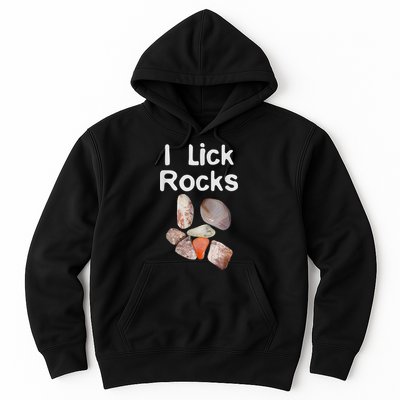 I Lick Rocks Agate Collector Geologist Mineral Design Hoodie