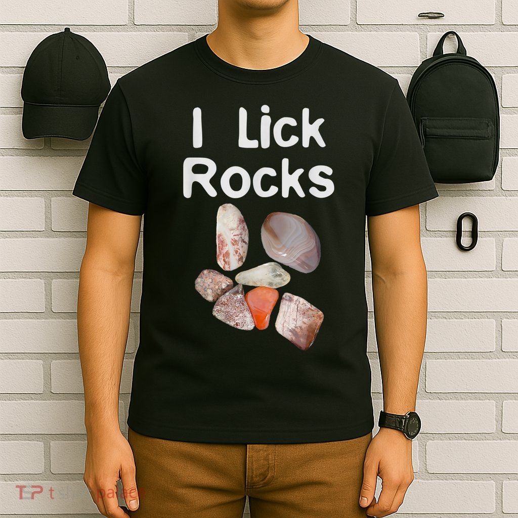 I Lick Rocks Agate Collector Geologist Mineral Design T-Shirt