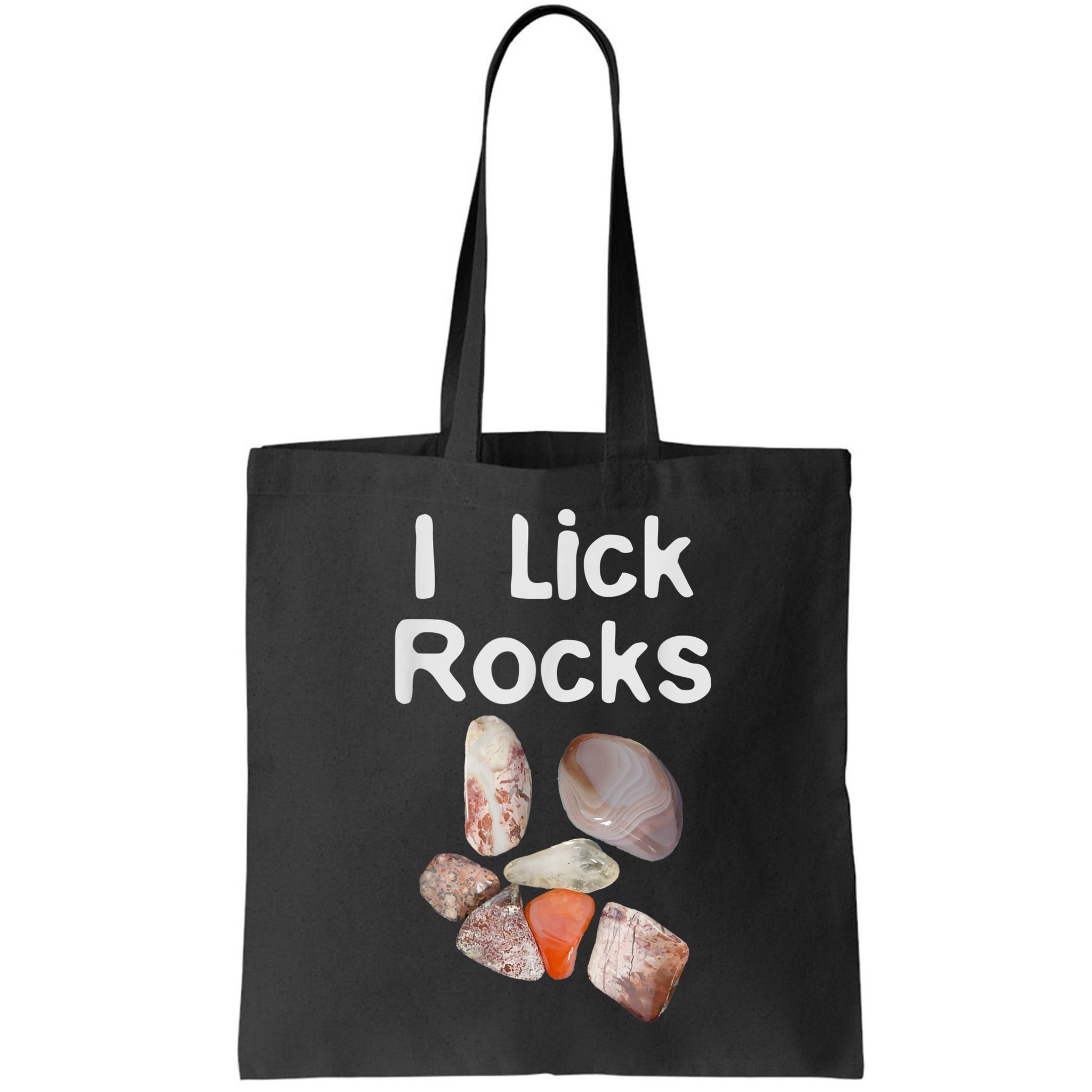 I Lick Rocks Agate Collector Geologist Mineral Design Bag