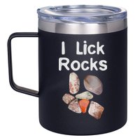 I Lick Rocks Agate Collector Geologist Mineral Design 12oz Stainless Steel Coffee Mug