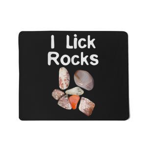 I Lick Rocks Agate Collector Geologist Mineral Design Mousepad