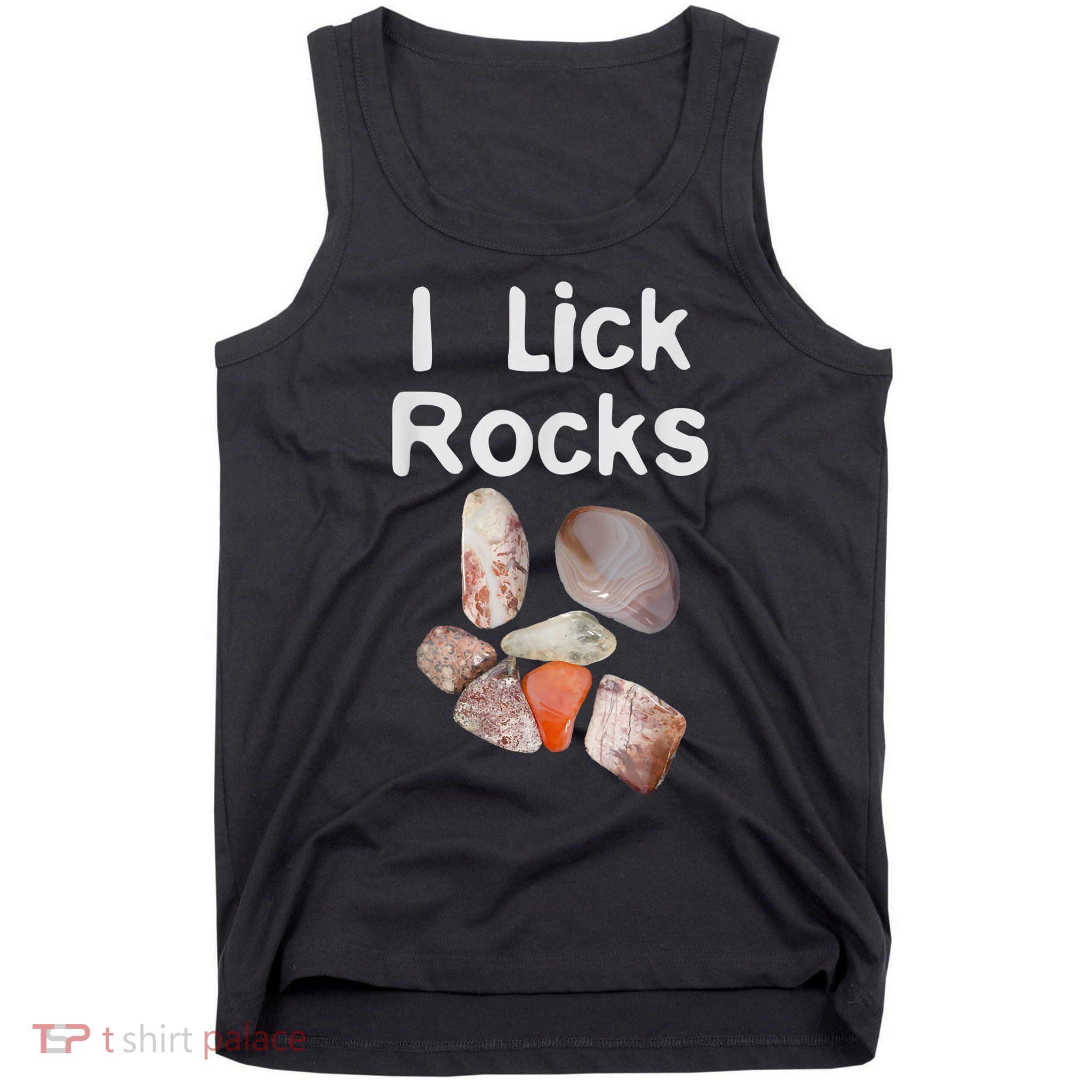 I Lick Rocks Agate Collector Geologist Mineral Design Tank Top