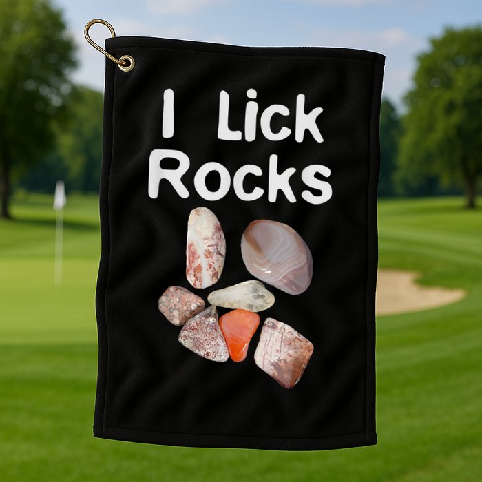 I Lick Rocks Agate Collector Geologist Mineral Design Golf Towel