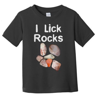 I Lick Rocks Agate Collector Geologist Mineral Design Toddler T-Shirt
