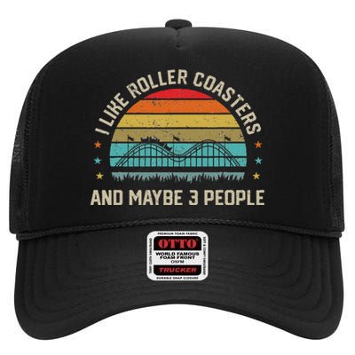 I Like Roller Coasters & Maybe 3 People Amusement Park High Crown Mesh Back Trucker Hat