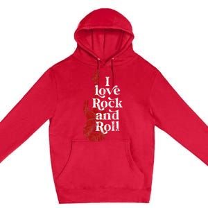 I Love Rock And Roll Premium Pullover Hoodie