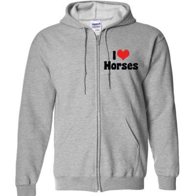 I Love Red Heart Horses Great Gift Horse Cow Rodeo Country Lover Cute Gift Full Zip Hoodie